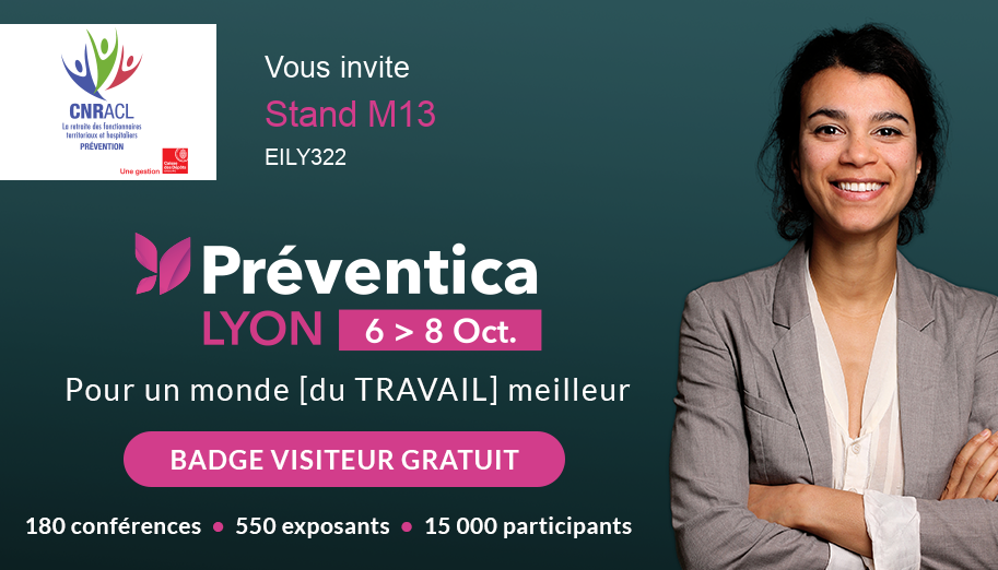 Le FNP de la CNRACL vous invite au salon Préventica de Lyon du 6 au 8 octobre.