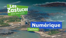 Les Zastuces à Tatihou : Adopter le numérique pour garder le lien avec ses proches